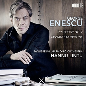 George Enescu: Symphony No. 2 & Chamber Symphony