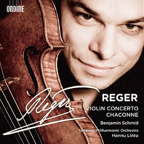 Max Reger: Violin Concerto & Chaconne