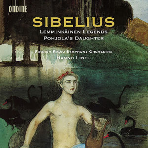 Jean Sibelius: Lemminkäinen Legends, Pohjola’s Daughter