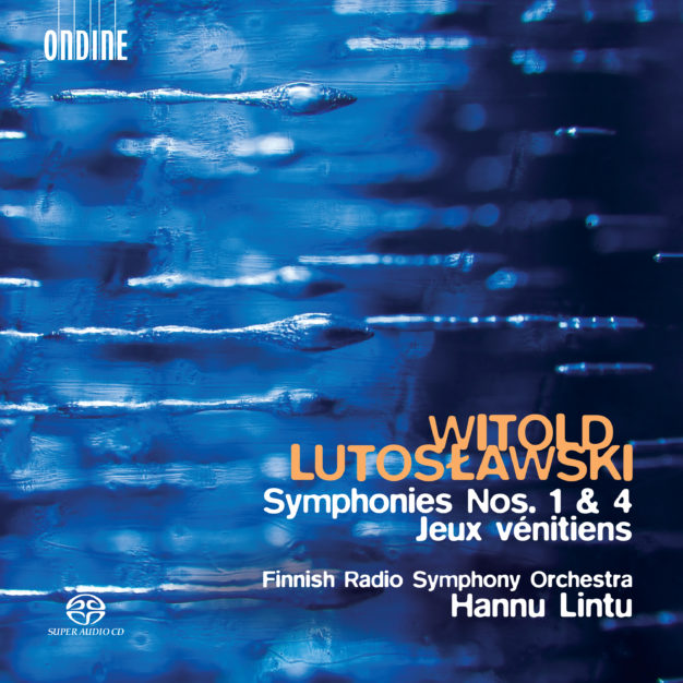 Witold Lutosławski:Symphonies 1 & 4, Jeux vénitiens