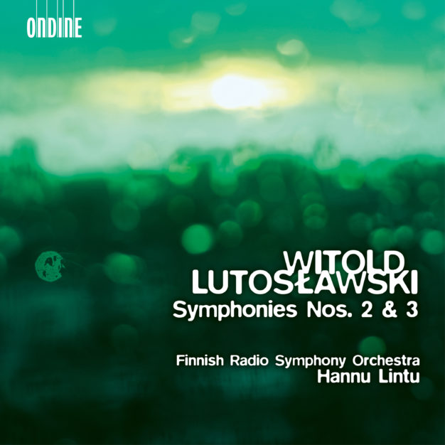 Witold Lutosławski: Symphonies  2 & 3