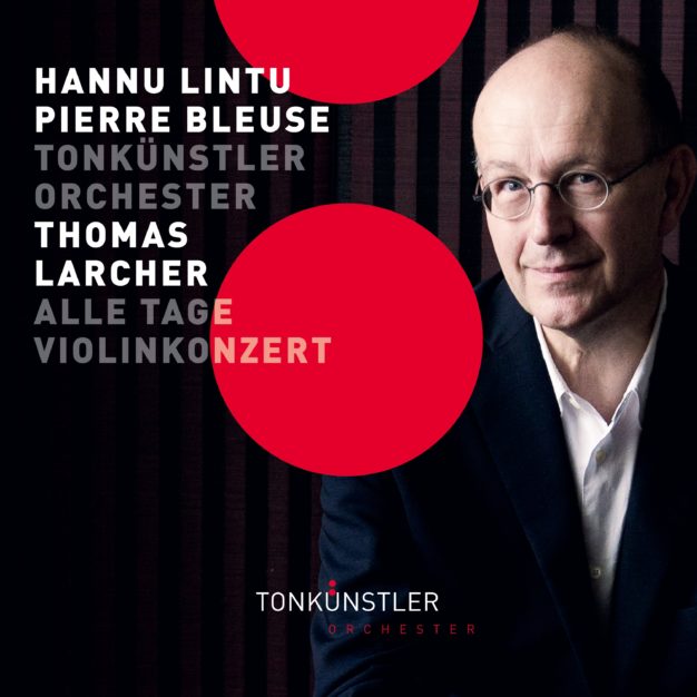Thomas Larcher: Alle Tage, Violin Concerto
